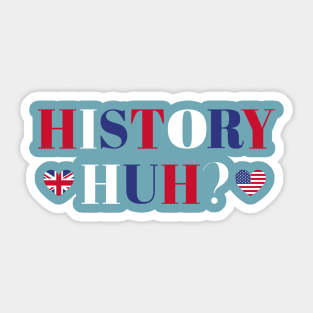 RWRB History Huh? Quote Sticker